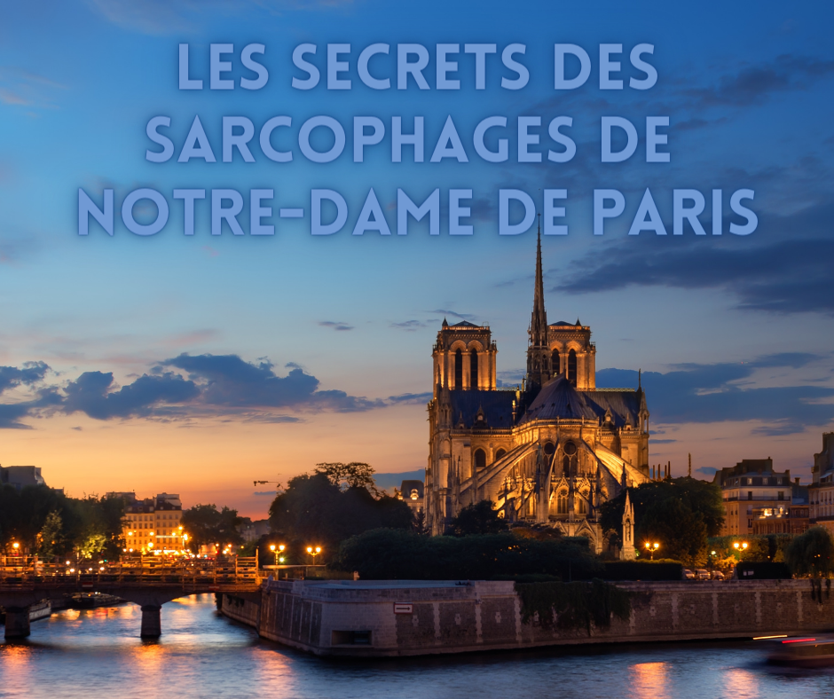 Les secrets des sarcophages découverts àNotre-Dame de Paris
