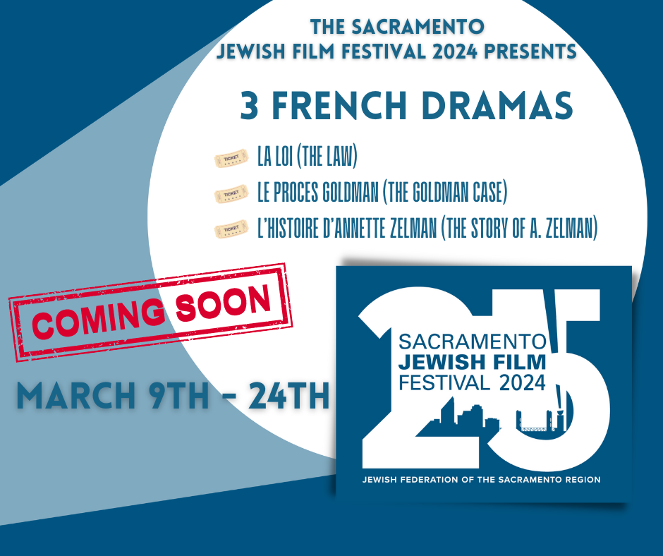 Sacramento Jewish Film Festival: 3 French Dramas