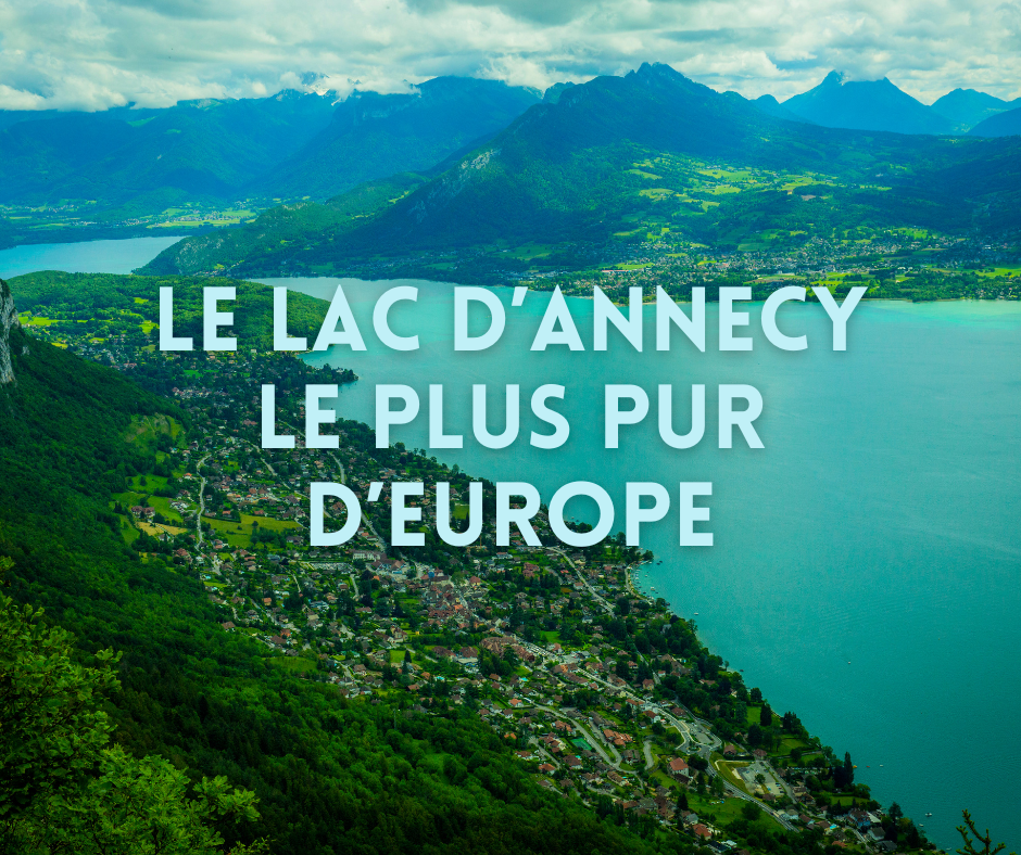 Annecy, 	lac le plus pur d’Europe