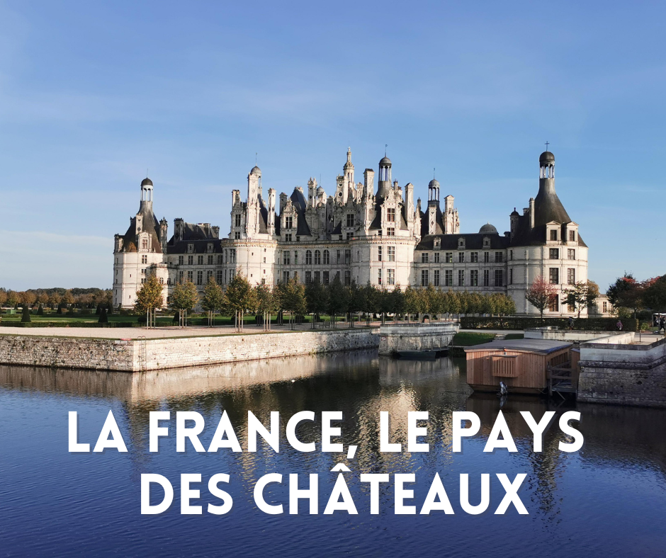 La France est le pays qui compte le plus de châteaux au monde