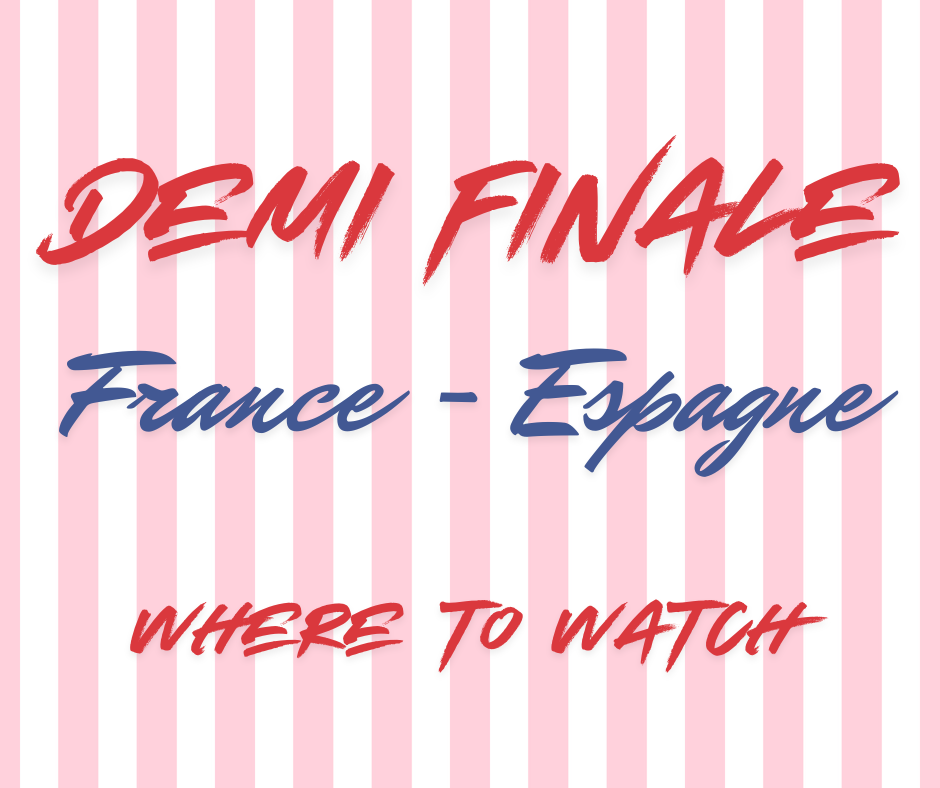 Foot Demi Finale France - Espagne